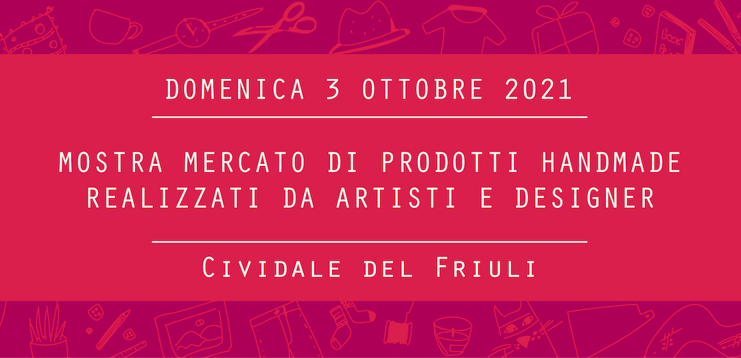 Civi Design Market #9: domenica 3 ottobre a Cividale del Friuli