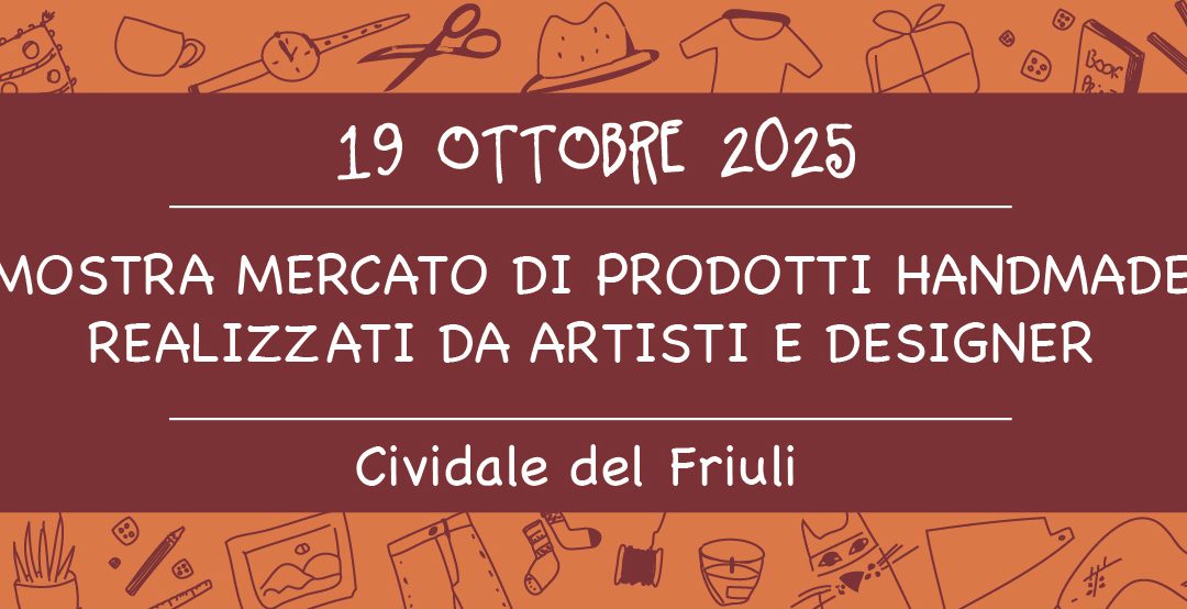 Civi Design Market #17: domenica 19 ottobre a Cividale del Friuli