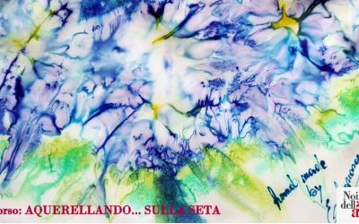 “Acquerellando… sulla seta”